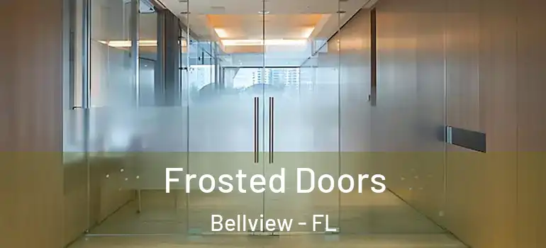 Frosted Doors Bellview - FL